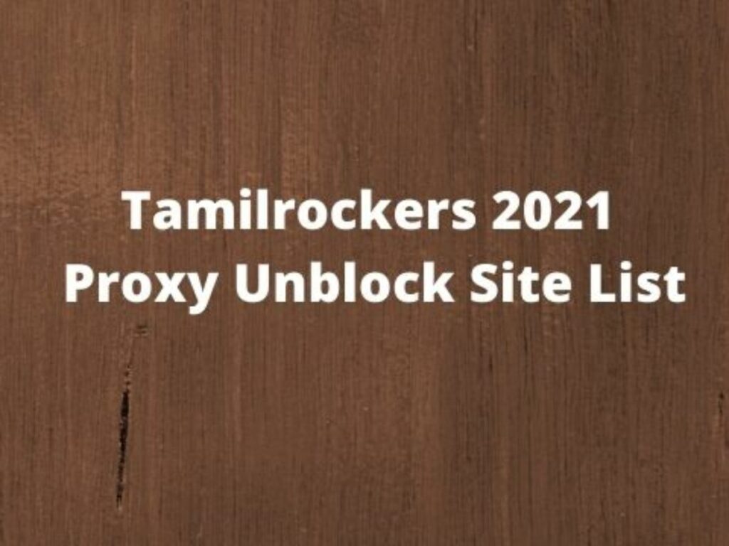 Top Best Proxy and Mirror Sites of 2020 for TamilRockers